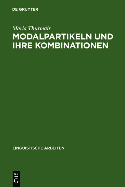 Modalpartikeln und ihre Kombinationen Linguistische Arbeiten